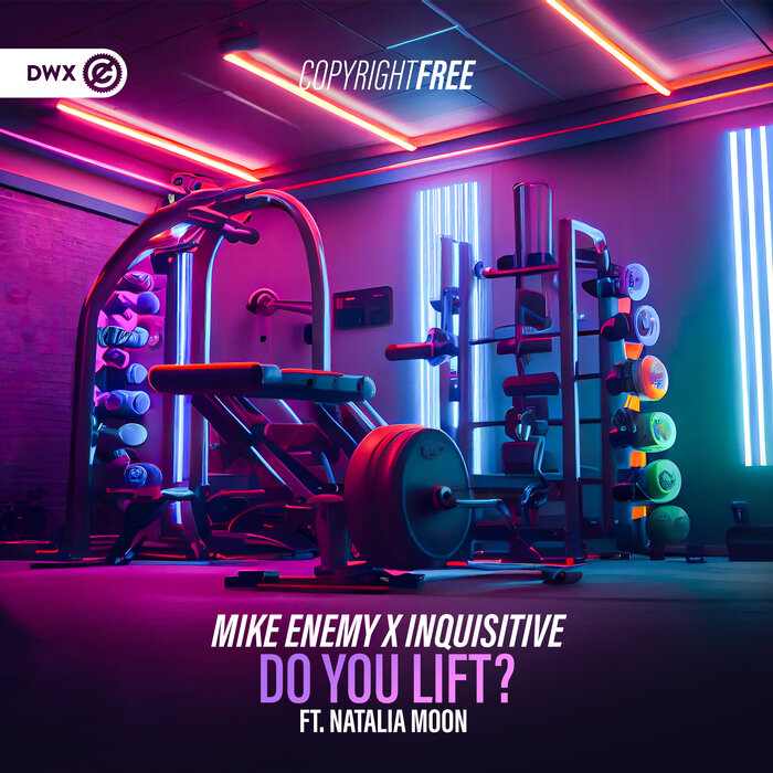 Mike Enemy/Inquisitive feat Natalia Moon - Do You Lift?