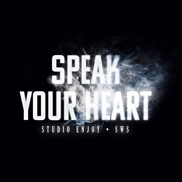 Studio Enjoy/SWS - Speak Your Heart