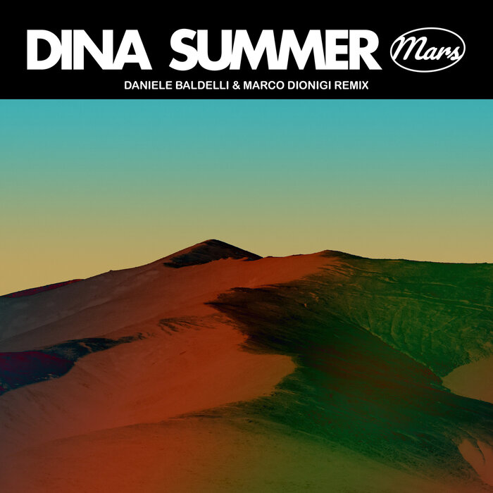 Dina Summer - Mars (Daniele Baldelli & Marco Dionigi Remix)