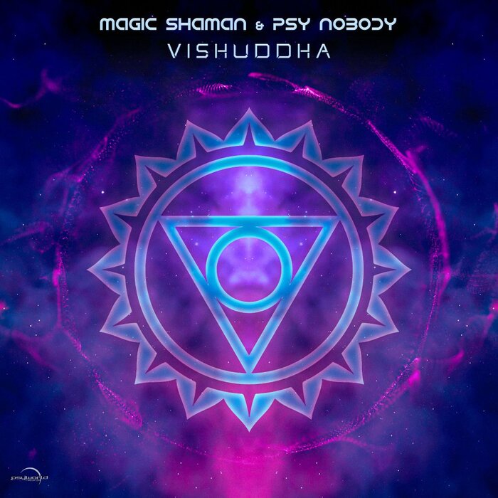 Vishuddha By Magic Shaman/Psy Nobody On MP3, WAV, FLAC, AIFF.