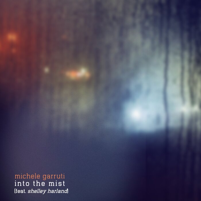 Into The Mist by Michele Garruti feat Shelley Harland on MP3 WAV