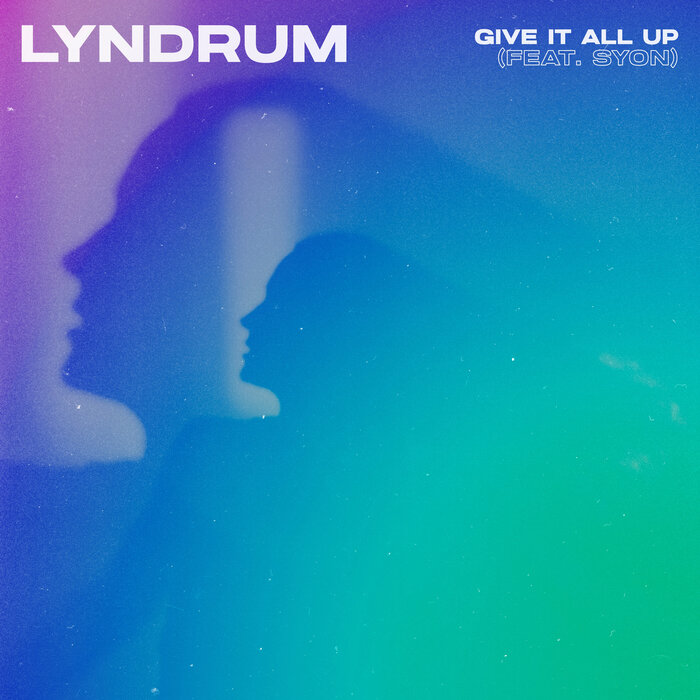 Give It All Up (Extended Mix) By Lyndrum Feat Syon On MP3, WAV.