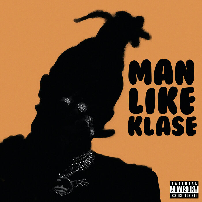 1st Klase - Man Like Klase (Explicit)