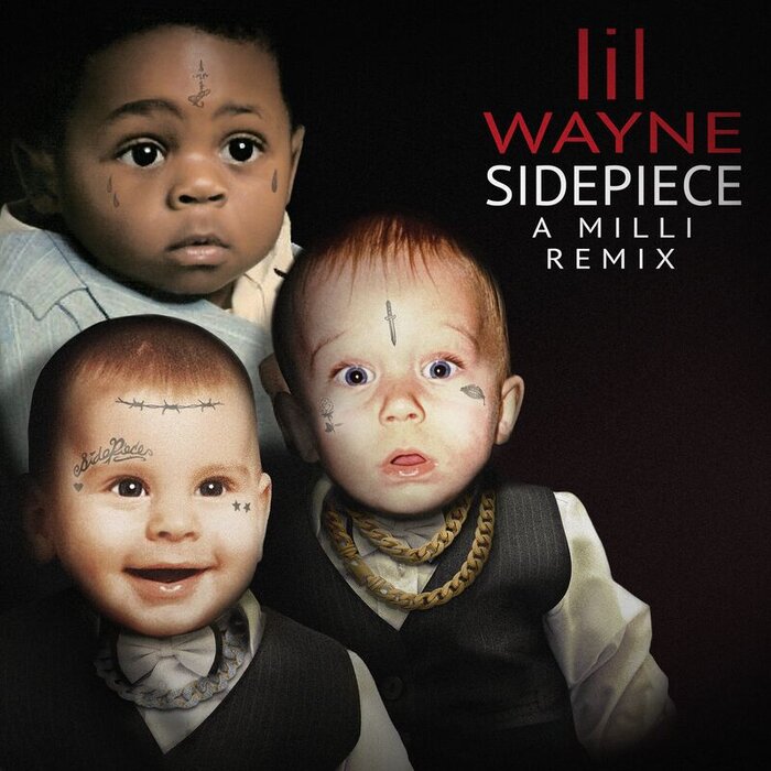 A Milli (Explicit Sidepiece Remix) By Lil Wayne On MP3, WAV, FLAC.