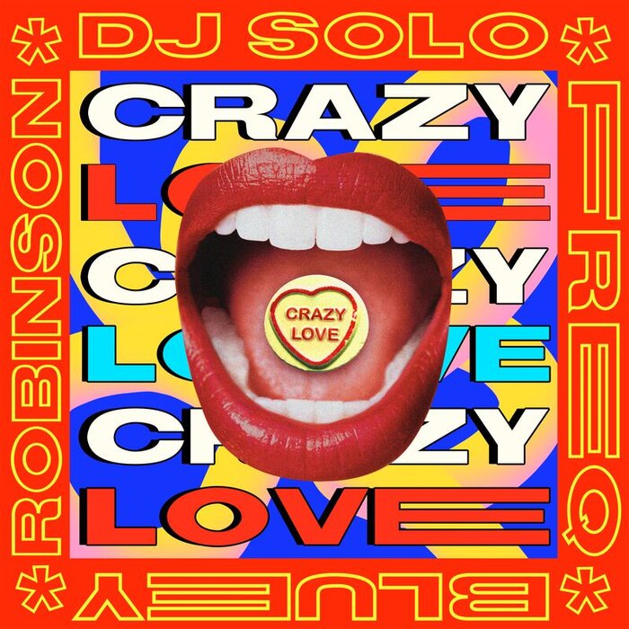 Crazy Love by DJ Solo/FREQ/Bluey Robinson on MP3, WAV, FLAC, AIFF ...