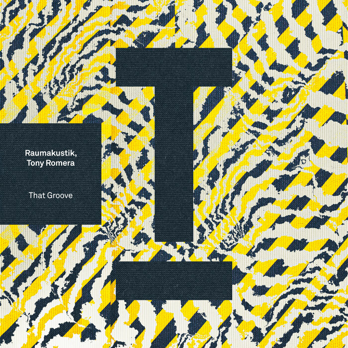 Raumakustik/Tony Romera - That Groove