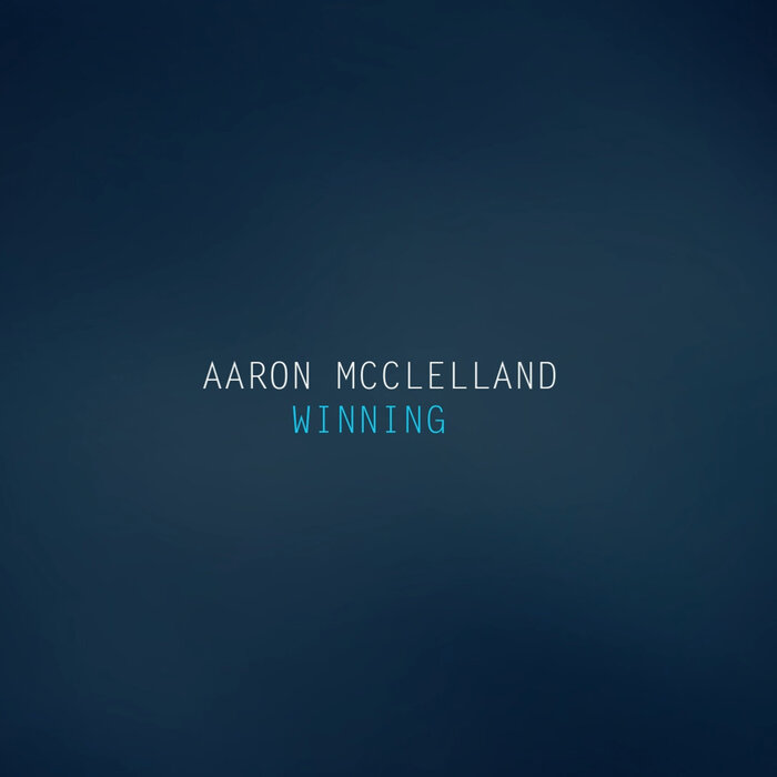 Aaron McClelland - Winning