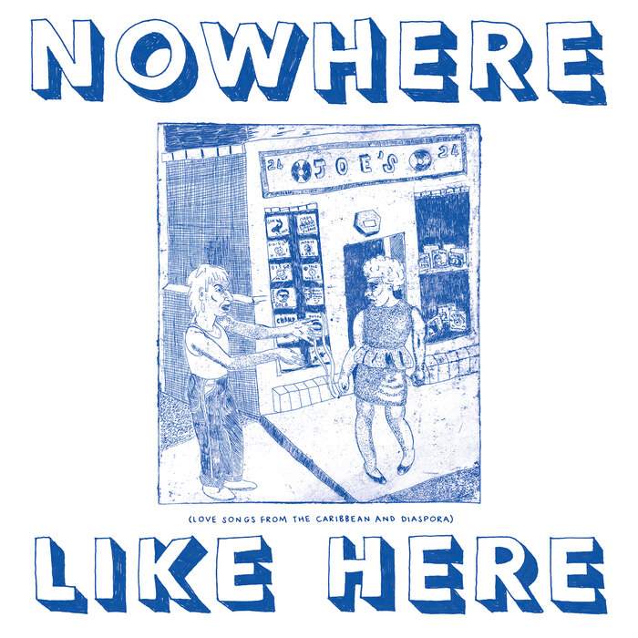 Various - Nowhere Like Here (Love Songs From The Caribbean And Diaspora)
