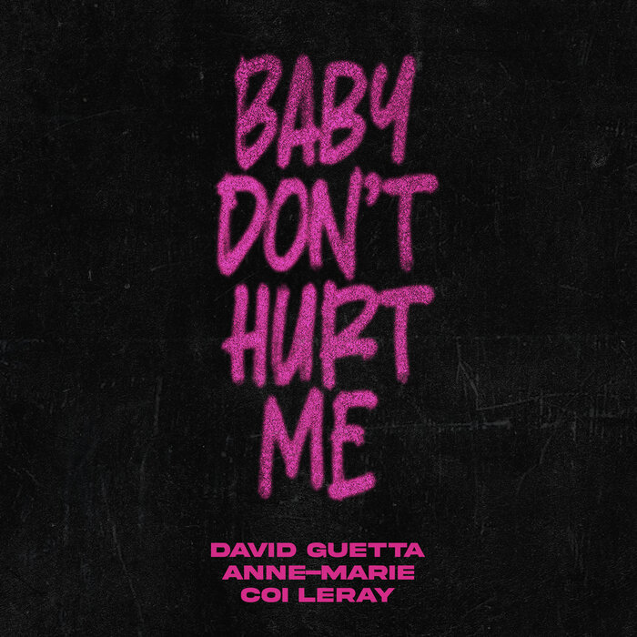 Baby Don T Hurt Me By David Guetta/Anne-Marie Feat Coi Leray On.