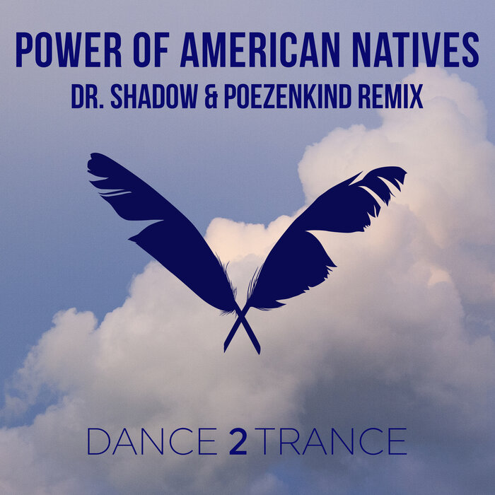Power Of American Natives (Dr Shadow & Poezenkind Remix) By Dance.