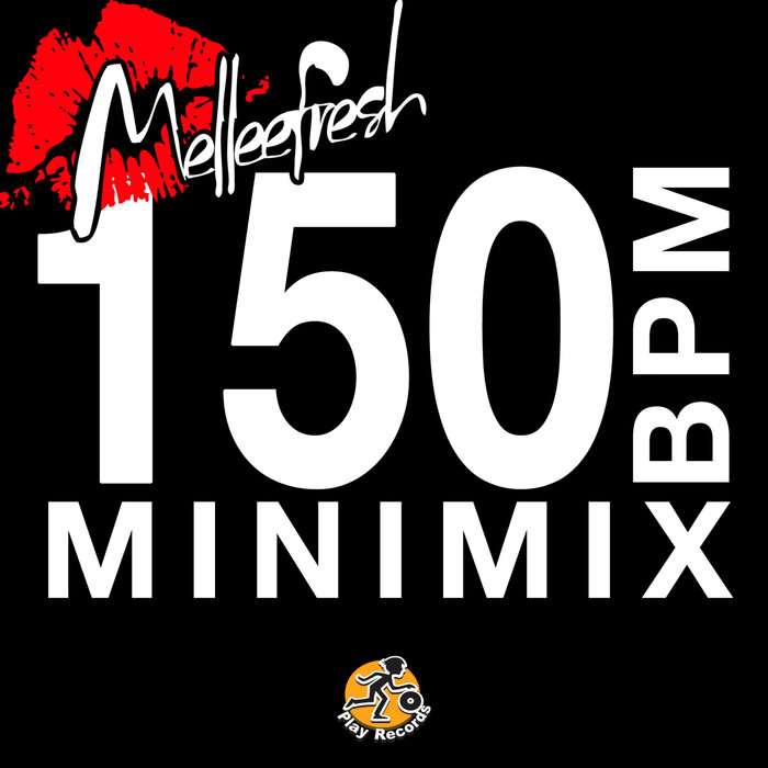 Melleefresh - 150bpm Minimix