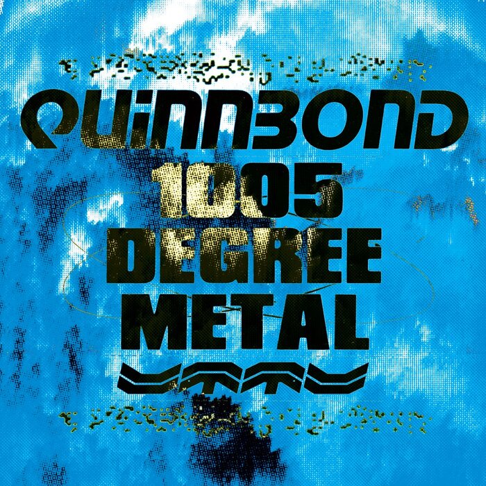 Quinnbond - 1005degree Metal