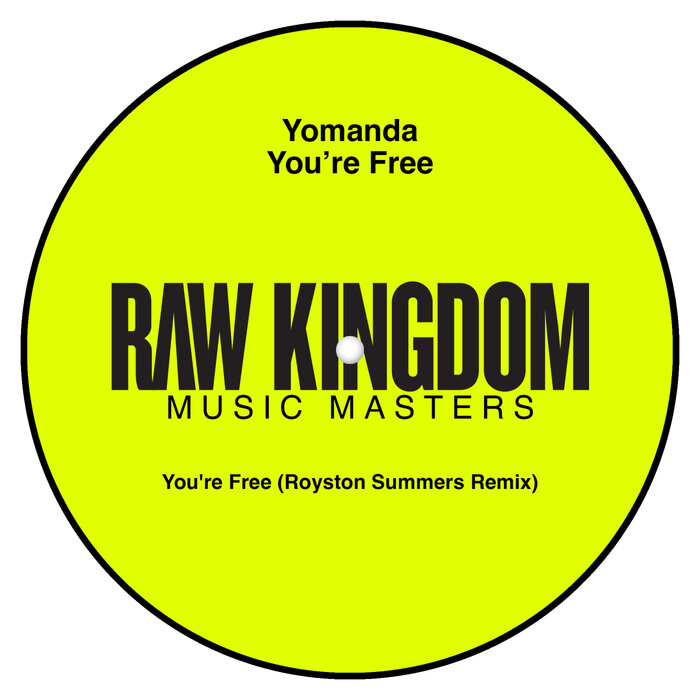 You re Free (Remixes) by Yomanda on MP3, WAV, FLAC, AIFF  ALAC at Juno  Download