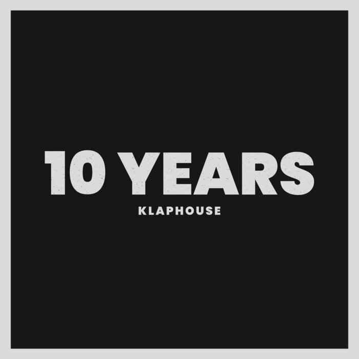 VARIOUS - 10 Years Of Klaphouse