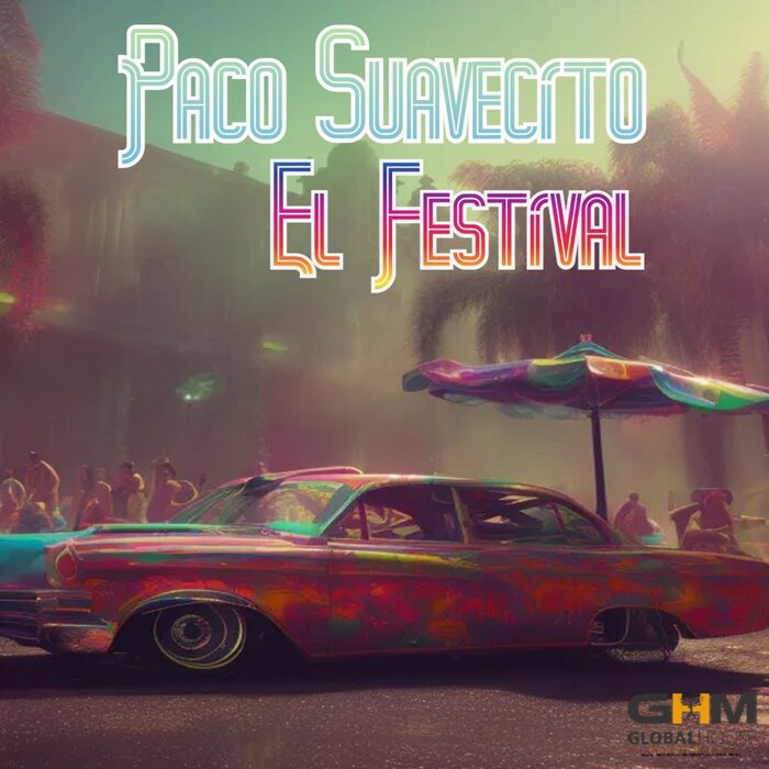 El Festival By Paco Suavecito On MP3, WAV, FLAC, AIFF & ALAC At.