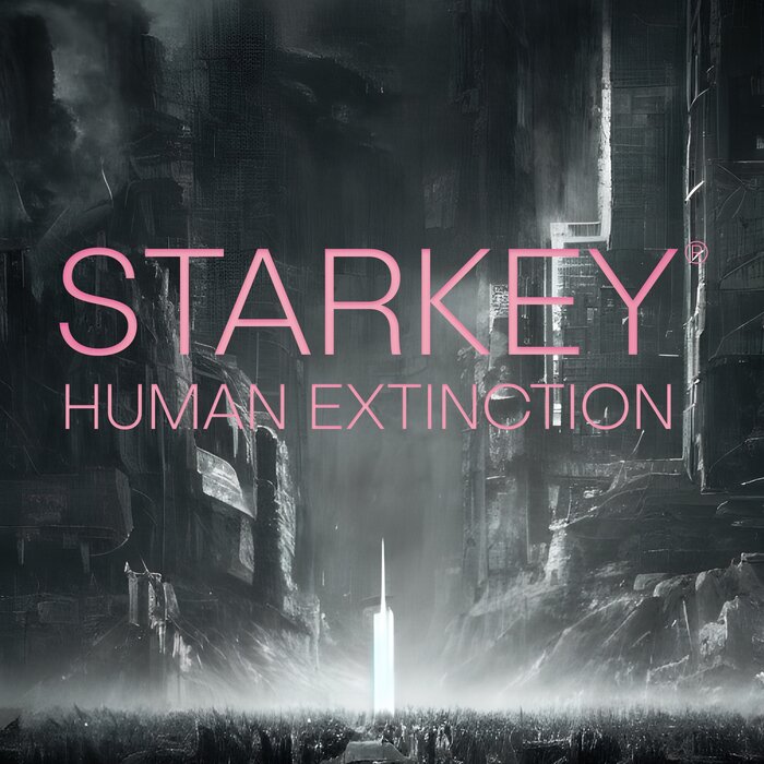 Starkey - Human Extinction