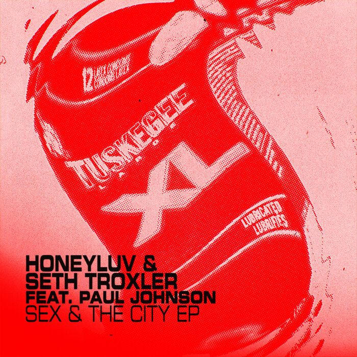 HoneyLuv/Seth Troxler feat Paul Johnson - Sex & The City EP (Explicit)