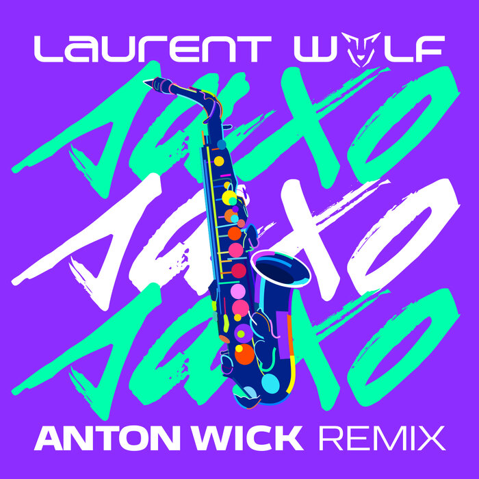 SAXO (Anton Wick Remix) by Laurent Wolf on MP3, WAV, FLAC, AIFF & ALAC
