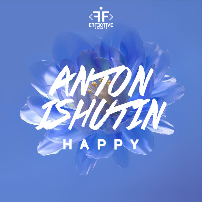 Happy By Anton Ishutin On MP3, WAV, FLAC, AIFF & ALAC At Juno Download