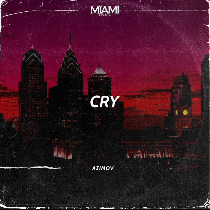 Cry By Azimov On MP3, WAV, FLAC, AIFF & ALAC At Juno Download