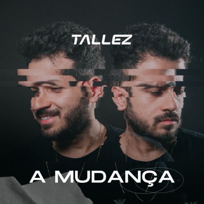 Tallez - A Mudanca