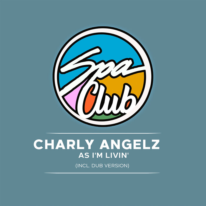 Charly Angelz - As I'm Livin'