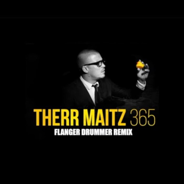 365 (Flanger Drummer Remix) By Therr Maitz On MP3, WAV, FLAC, AIFF.