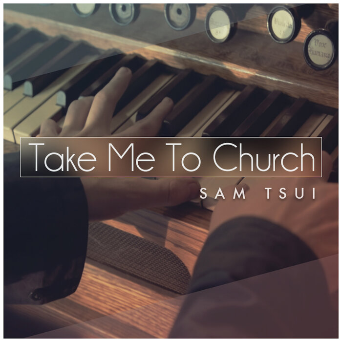 Take Me To Church By Kurt Hugo Schneider/Sam Tsui On MP3, WAV.