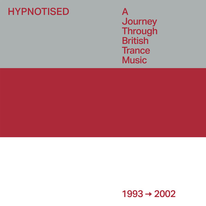 Various - Hypnotised: A Journey Through British Trance Music [1993 - 2002]