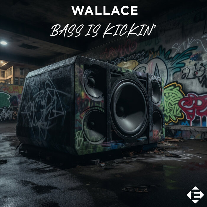 Wallace - Bass Is Kickin'