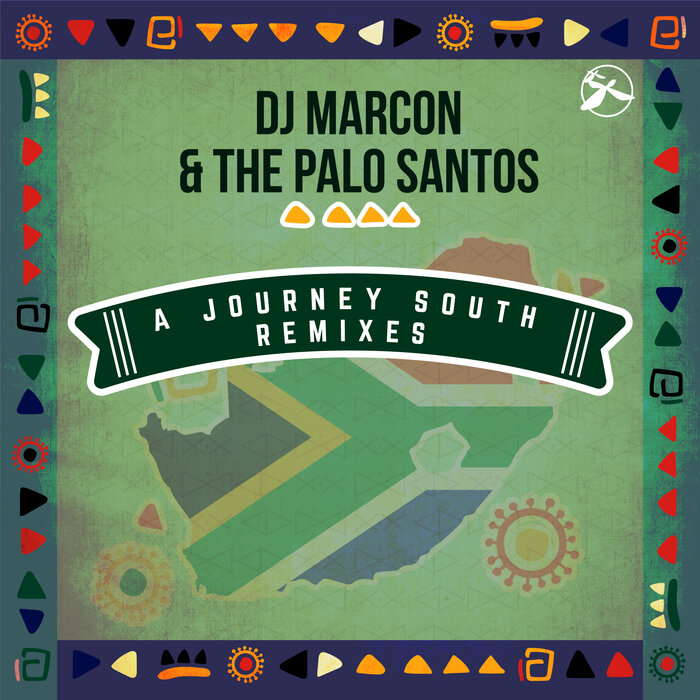 DJ MARCON & THE PALO SANTOS - A Journey South (Remixes)