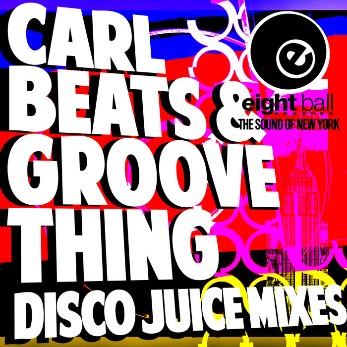 Carlbeats/Groove Thing - Disco Juice Mixes