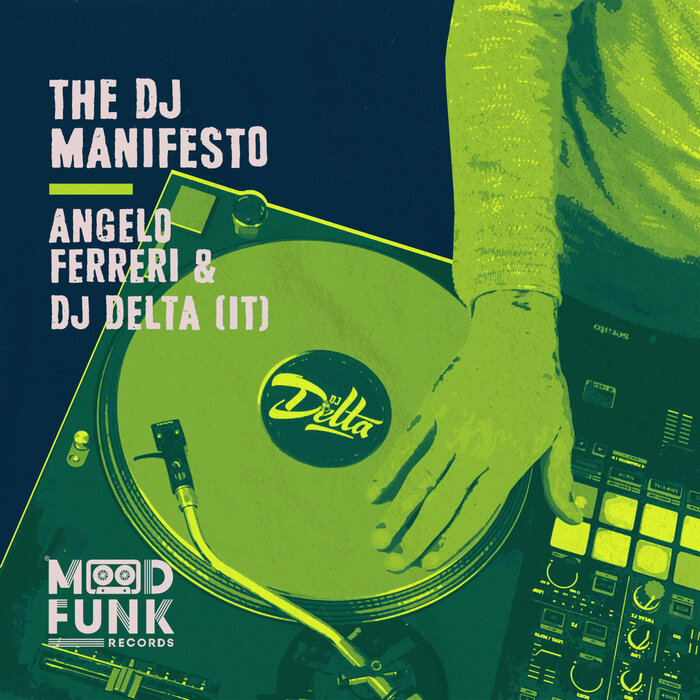 Angelo Ferreri/DJ Delta (IT) - THE DJ MANIFESTO