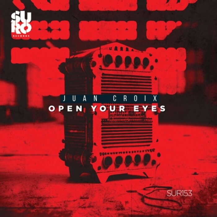 Juan Croix - Open Your Eyes