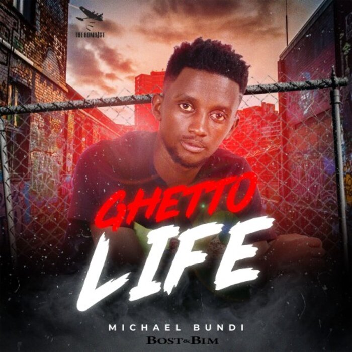 Michael Bundi/Bost & Bim - Ghetto Life