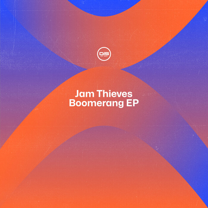 Boomerang EP by Jam Thieves on MP3, WAV, FLAC, AIFF & ALAC at Juno Download