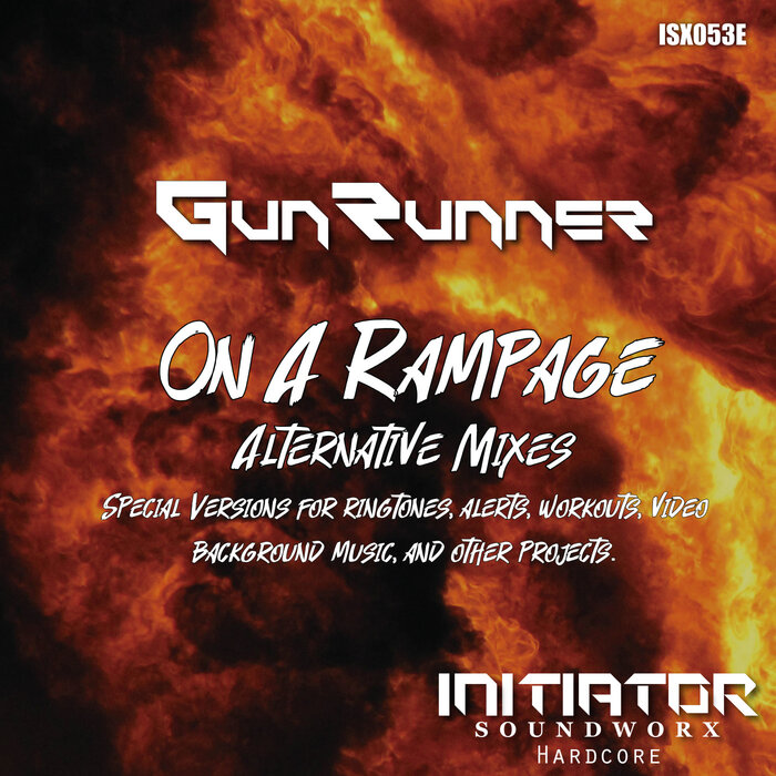 Gunrunner - On A Rampage (Alternative Mixes)
