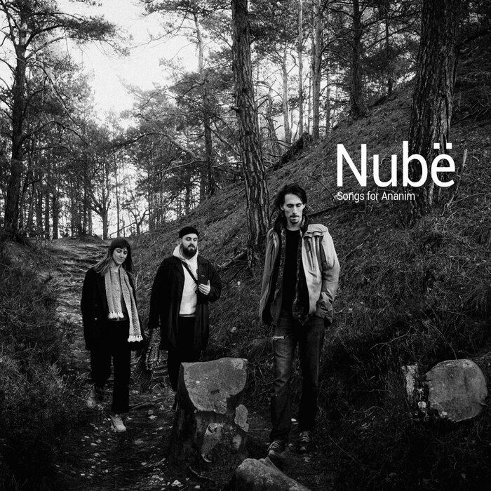 NUBE FEAT LUCIE GUILLEM/MAXIME BOYER/LEO TOCHON - Songs For Ananim