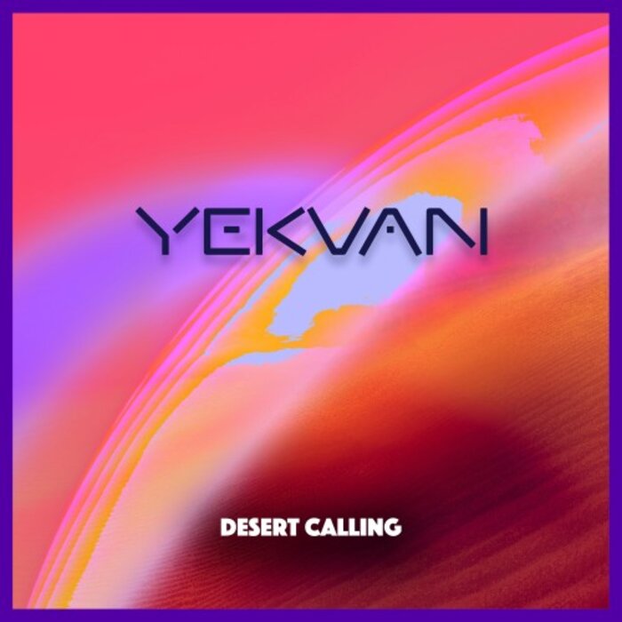 YEKVAN - Desert Calling