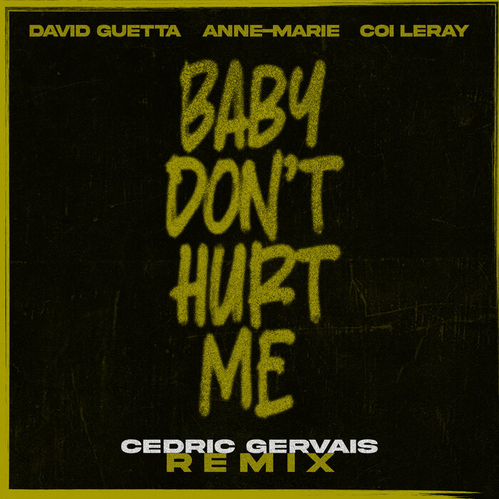 David Guetta feat Anne-Marie/Coi Leray - Baby Don't Hurt Me (Cedric Gervais Remix)