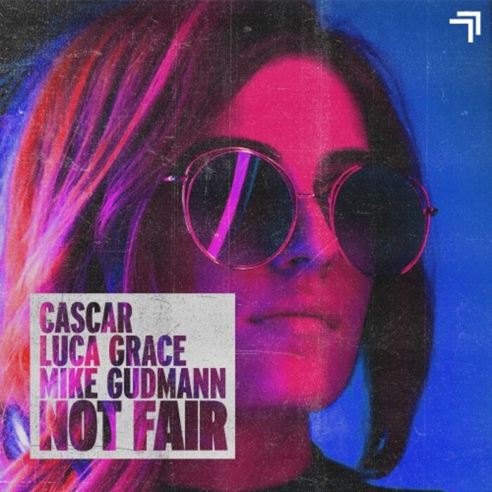 CASCAR/Luca Grace/Mike Gudmann - Not Fair