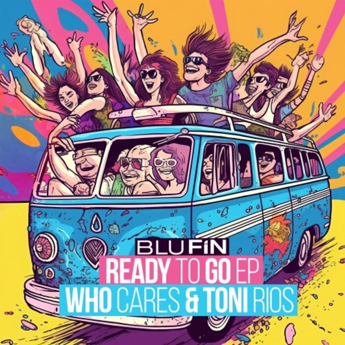 Who Cares/Toni Rios - Ready To Go EP