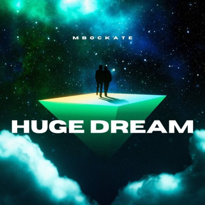 Huge Dream By Mbockate On Mp3, Wav, Flac, Aiff & Alac At Juno Download