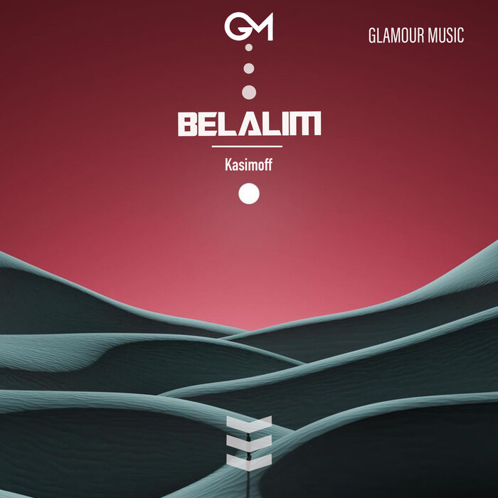 Belalim By KASIMOFF On MP3, WAV, FLAC, AIFF & ALAC At Juno Download