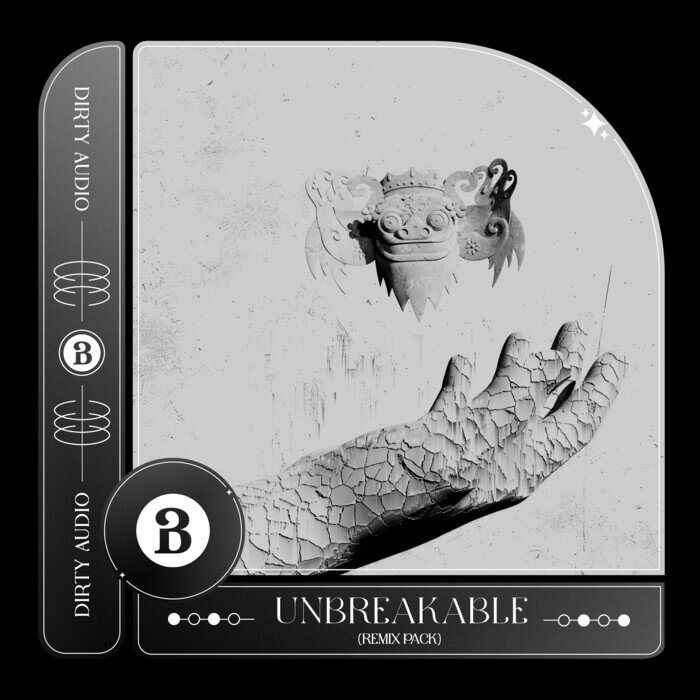 Unbreakable (Explicit Remix Pack) By Dirty Audio On MP3, WAV, FLAC.