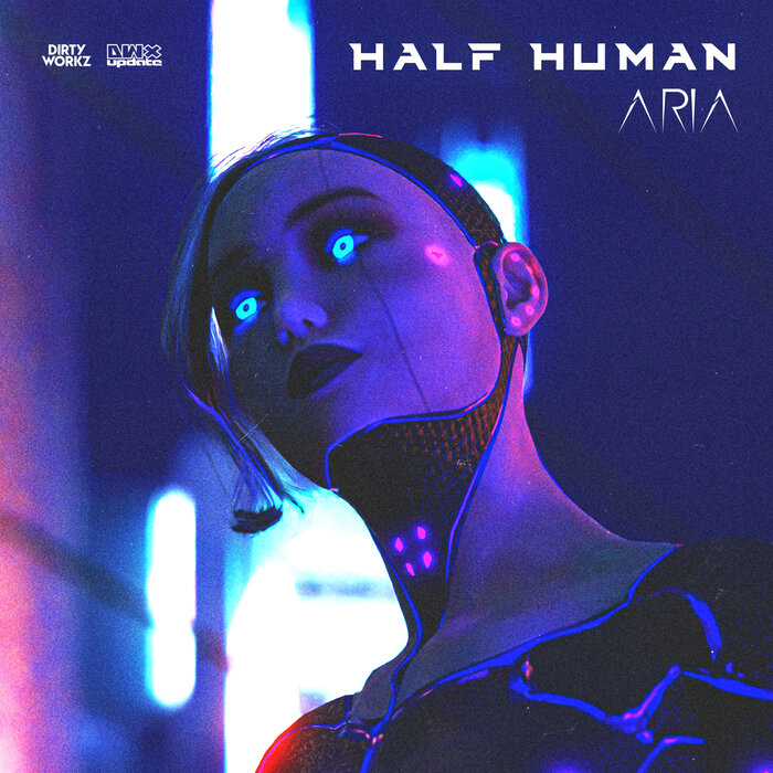 Half Human By Aria On MP3, WAV, FLAC, AIFF & ALAC At Juno Download