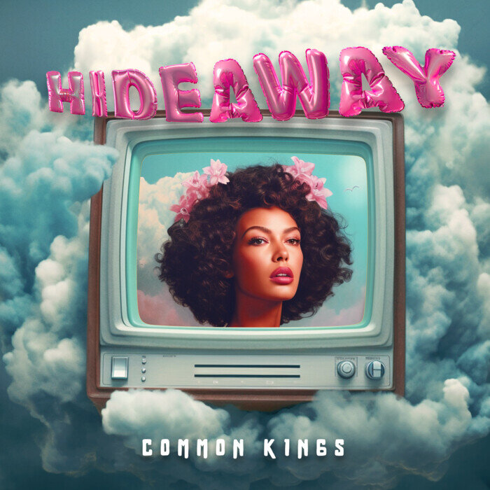 Common Kings - Hideaway