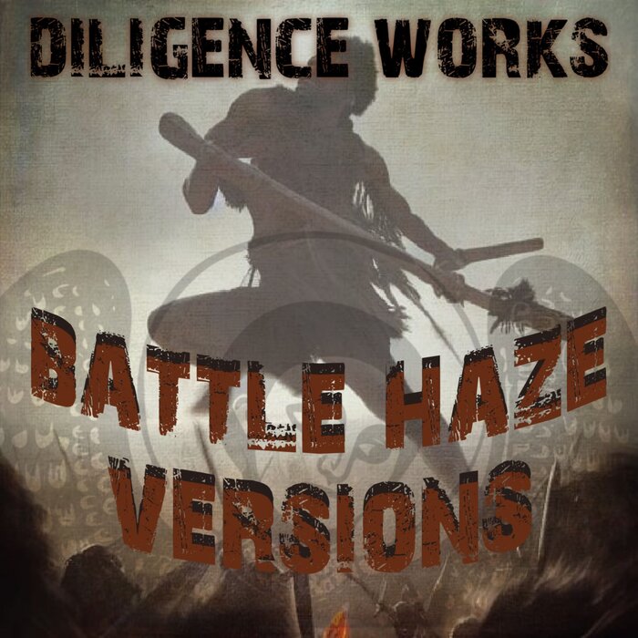 Diligence Works - Battle Haze Versions