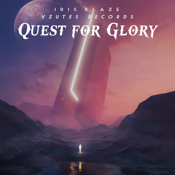 Quest For Glory By Iris Blaze On MP3, WAV, FLAC, AIFF & ALAC At.