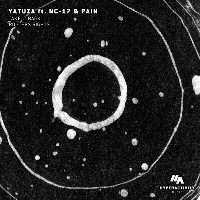 Take It Back / Rollers Rights by Yatuza feat pain/NC17 on MP3, WAV